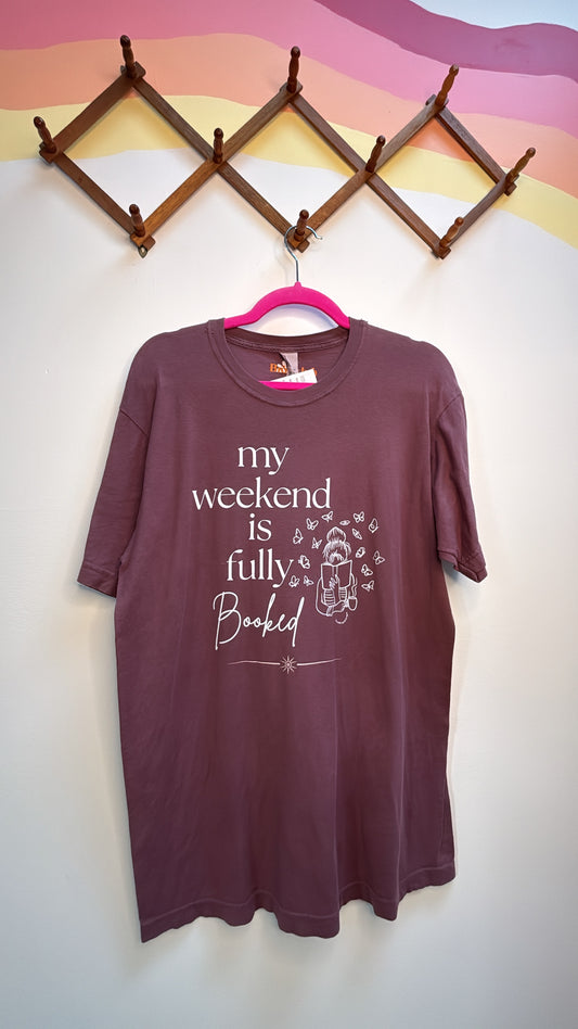 My Weekend Is Fully Booked Tee. Medium.